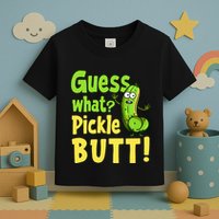 Guess What Pickle Butt! Funny Cucumber Meme Pickle Joke Toddler T-Shirt