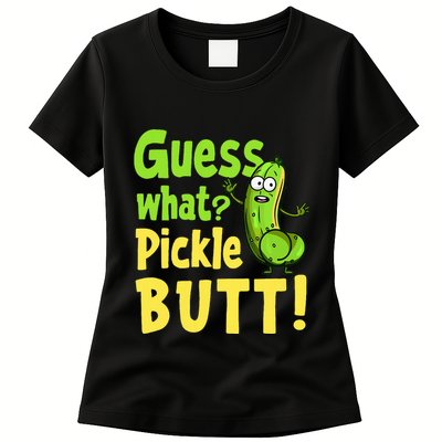 Guess What Pickle Butt! Funny Cucumber Meme Pickle Joke Womens T-Shirt