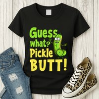 Guess What Pickle Butt! Funny Cucumber Meme Pickle Joke Womens T-Shirt