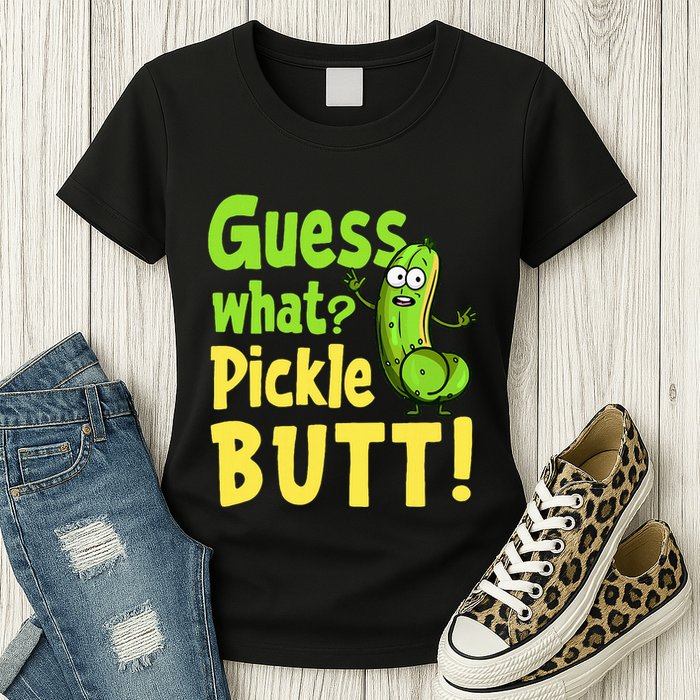 Guess What Pickle Butt! Funny Cucumber Meme Pickle Joke Womens T-Shirt