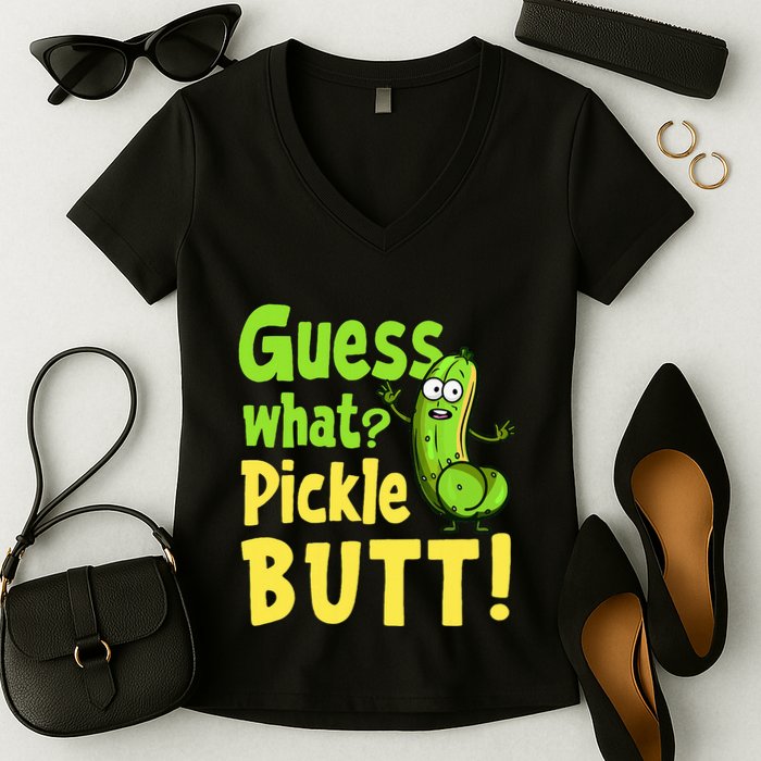 Guess What Pickle Butt! Funny Cucumber Meme Pickle Joke Women's V-Neck T-Shirt
