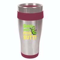 Guess What Pickle Butt! Funny Cucumber Meme Pickle Joke 16oz Travel Tumbler