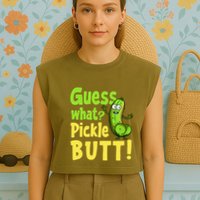 Guess What Pickle Butt! Funny Cucumber Meme Pickle Joke Garment-Dyed Women's Muscle Tee
