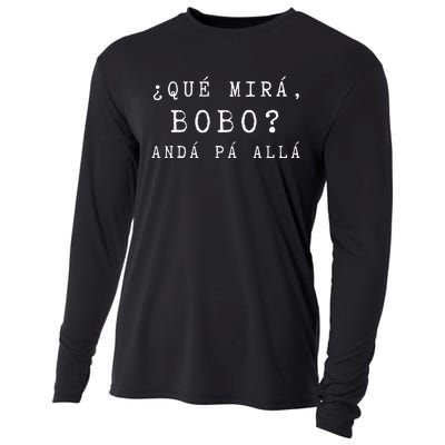 Gracioso Wo Qué Miras Bobo funny Qué Mira Bobo Cooling Performance Long Sleeve Crew