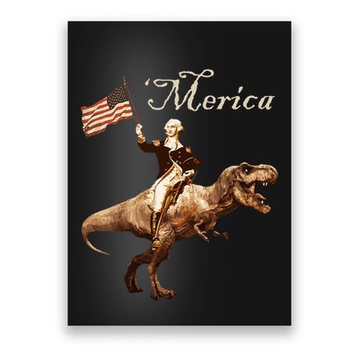 George Washington Riding A Tyrannosaurus Rex Merica Poster