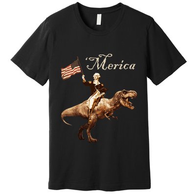 George Washington Riding A Tyrannosaurus Rex Merica Premium T-Shirt