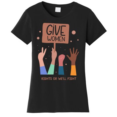 Give Women Rights Women's T-Shirt