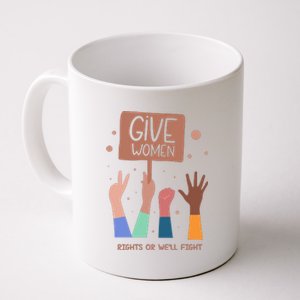 Give Women Rights Coffee Mug