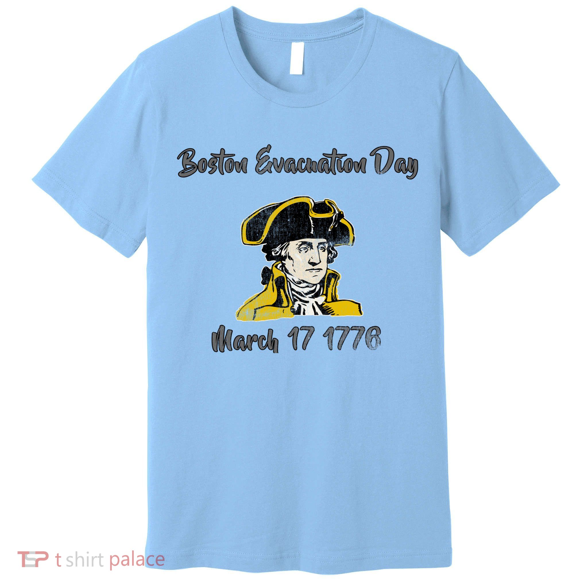 George Washington Revolutionary War Boston Evacauation Day Gift Premium T-Shirt