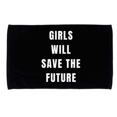 Girls Will Save The Future Microfiber Hand Towel