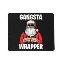 Gangsta Wrapper Sweatshirt Mousepad