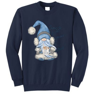 Gnome Winter Snuggle Up Gnomies It Is Cold Outside Tall Sweatshirt