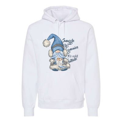 Gnome Winter Snuggle Up Gnomies It Is Cold Outside Premium Hoodie