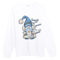 Gnome Winter Snuggle Up Gnomies It Is Cold Outside Premium Crewneck Sweatshirt