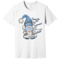 Gnome Winter Snuggle Up Gnomies It Is Cold Outside Premium T-Shirt