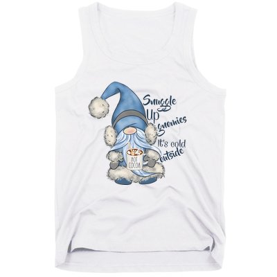 Gnome Winter Snuggle Up Gnomies It Is Cold Outside Tank Top