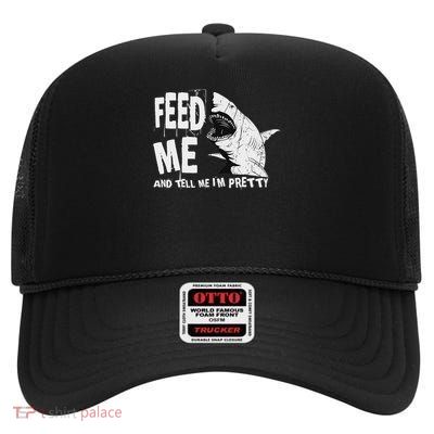 Great White Shark Feed Me Largest Predator Ocean Biologists High Crown Mesh Back Trucker Hat