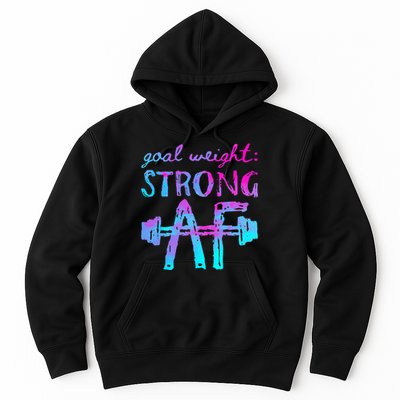 Goal Weight Strong AF Workout Motivational Hoodie