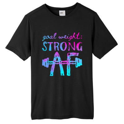 Goal Weight Strong AF Workout Motivational Tall Fusion ChromaSoft Performance T-Shirt