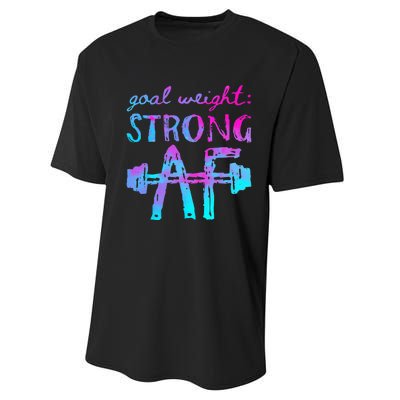 Goal Weight Strong AF Workout Motivational Performance Sprint T-Shirt