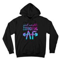 Goal Weight Strong AF Workout Motivational Tall Hoodie