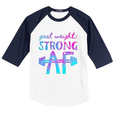 Goal Weight Strong AF Workout Motivational Baseball Sleeve Shirt