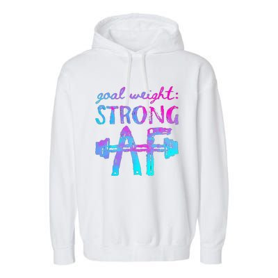 Goal Weight Strong AF Workout Motivational Garment-Dyed Fleece Hoodie