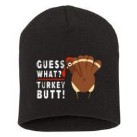 Guess What Turkey Pilgrim Funny Thanksgiving Short Acrylic Beanie