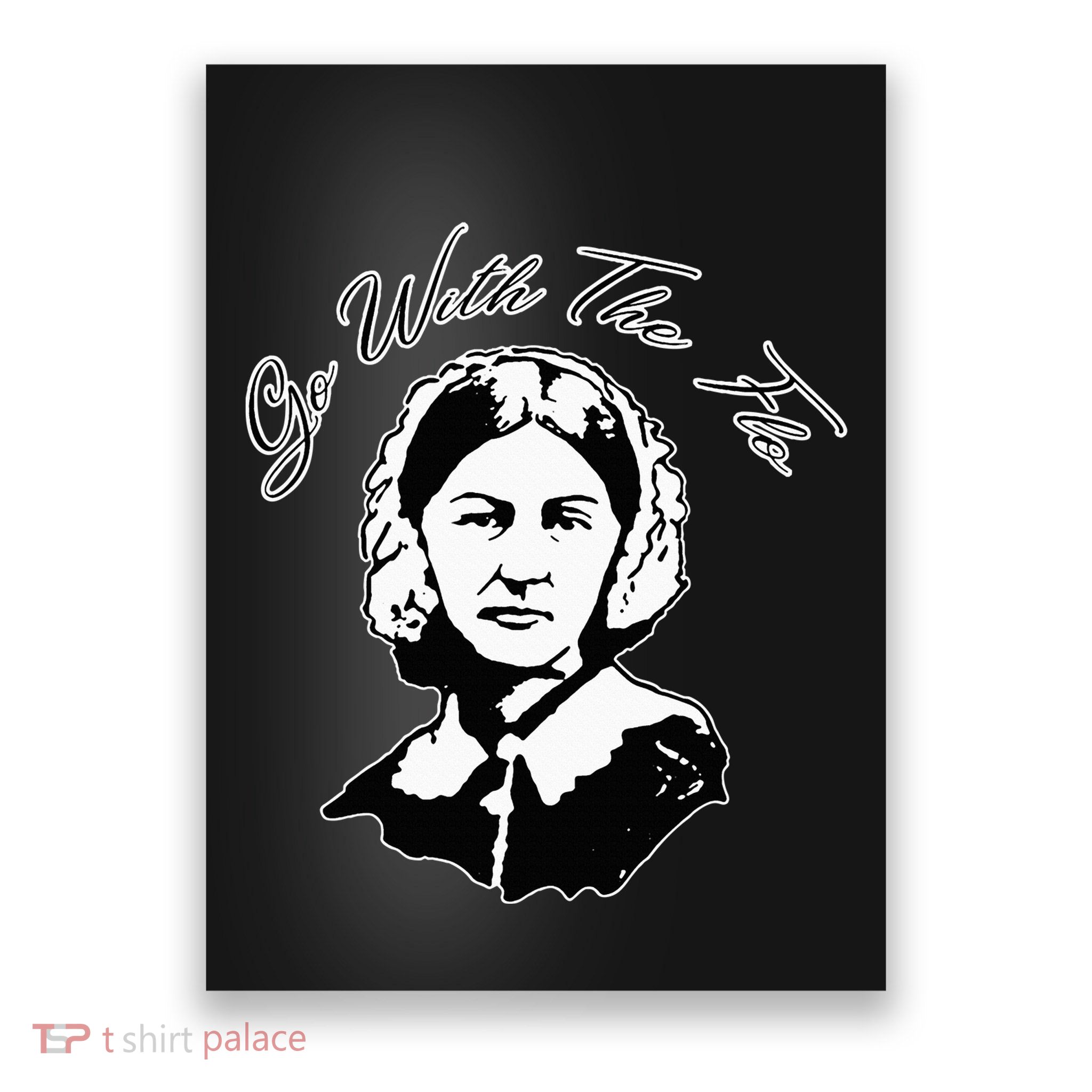 Go With The Flo Florence Nightingale Funny Nurse Poster