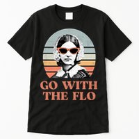 Go With The Flo Funny Nursing Tall T-Shirt