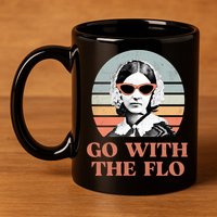 Go With The Flo Funny Nursing 11oz C Handle Ceramic Mug