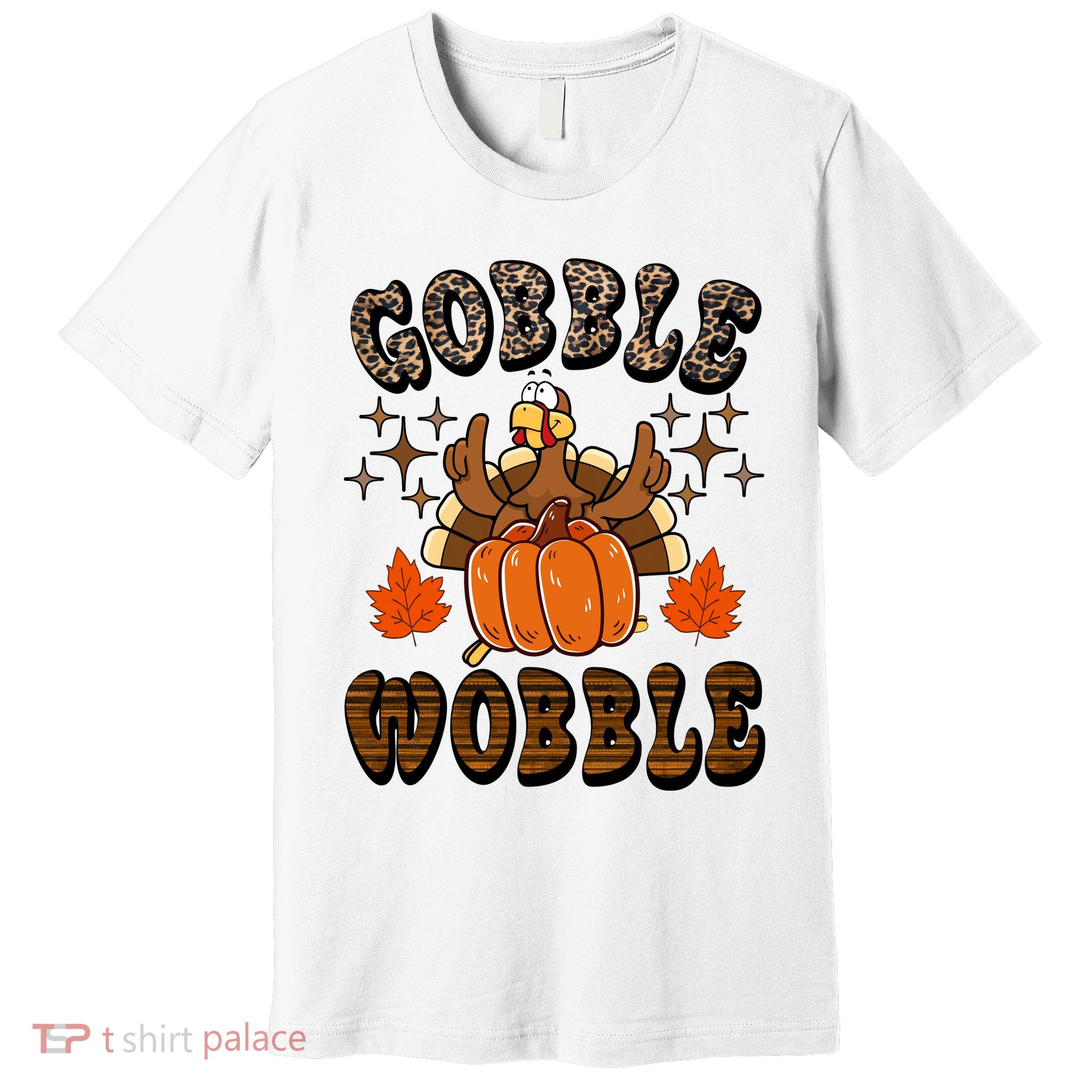 Gooble Wobble Turkey Thanksgiving Holiday Cheetah Premium T-Shirt