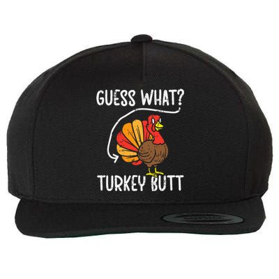 Guess What Turkey Butt Funny Thanksgiving Wool Snapback Cap