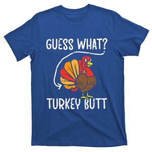 Guess What Turkey Butt Funny Thanksgiving T-Shirt