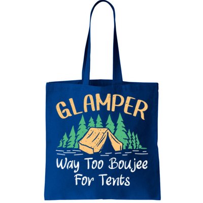 Glamper Way Too Boujee For Tents Funny Glamping Great Gift Tote Bag