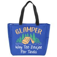 Glamper Way Too Boujee For Tents Funny Glamping Great Gift Zip Tote Bag