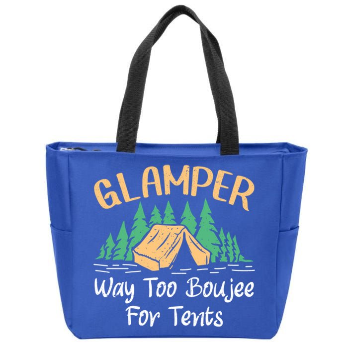 Glamper Way Too Boujee For Tents Funny Glamping Great Gift Zip Tote Bag