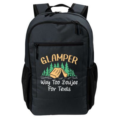 Glamper Way Too Boujee For Tents Funny Glamping Great Gift Daily Commute Backpack