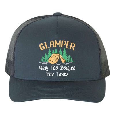 Glamper Way Too Boujee For Tents Funny Glamping Great Gift Yupoong Adult 5-Panel Trucker Hat