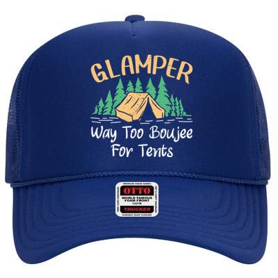 Glamper Way Too Boujee For Tents Funny Glamping Great Gift High Crown Mesh Back Trucker Hat