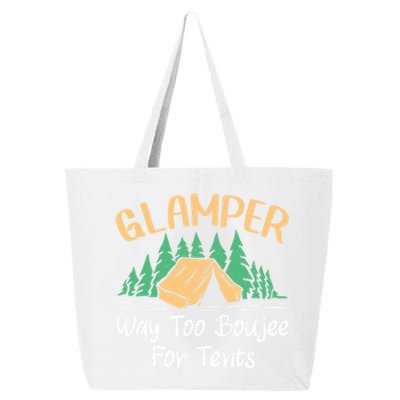 Glamper Way Too Boujee For Tents Funny Glamping Great Gift 25L Jumbo Tote