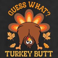 Guess What Turkey Butt Funny Thanksgiving Tumbler