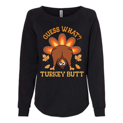 Guess What Turkey Butt Funny Thanksgiving Womens California Wash Sweatshirt