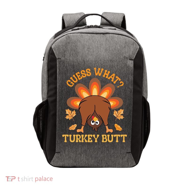 Guess What Turkey Butt Funny Thanksgiving Vector Backpack
