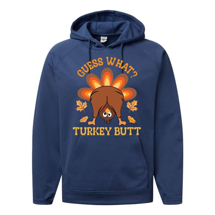 Guess What Turkey Butt Funny Thanksgiving Performance Fleece Hoodie