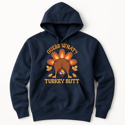 Guess What Turkey Butt Funny Thanksgiving Hoodie