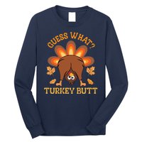 Guess What Turkey Butt Funny Thanksgiving Long Sleeve Shirt