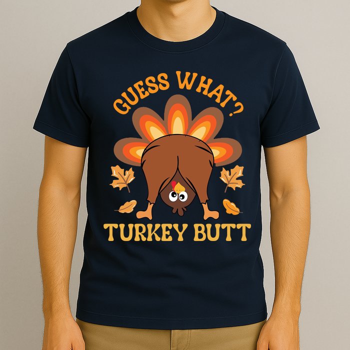 Guess What Turkey Butt Funny Thanksgiving T-Shirt