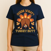 Guess What Turkey Butt Funny Thanksgiving T-Shirt