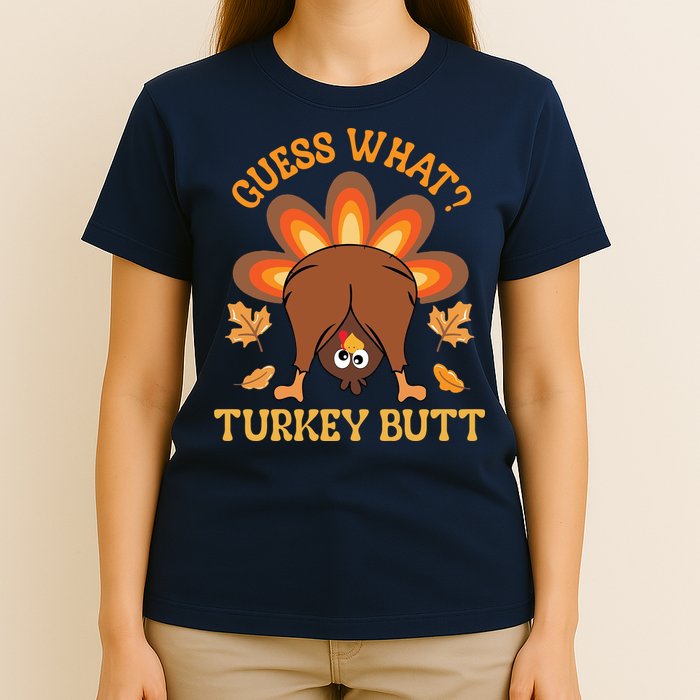 Guess What Turkey Butt Funny Thanksgiving T-Shirt